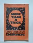 MORE THAN A TRICK by JACK VOSBURGH