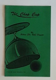 The Chop Cup By Robert [Dr. Bob] Doggett