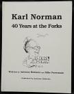 Karl Norman 40 Years at the Forks by Anthony Braham & Mike Porstmann