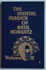 The Mental Magick of Basil Horwitz Volume 3