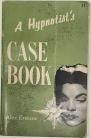 A Hypnotist's Case Book by ALEX ERSKINE